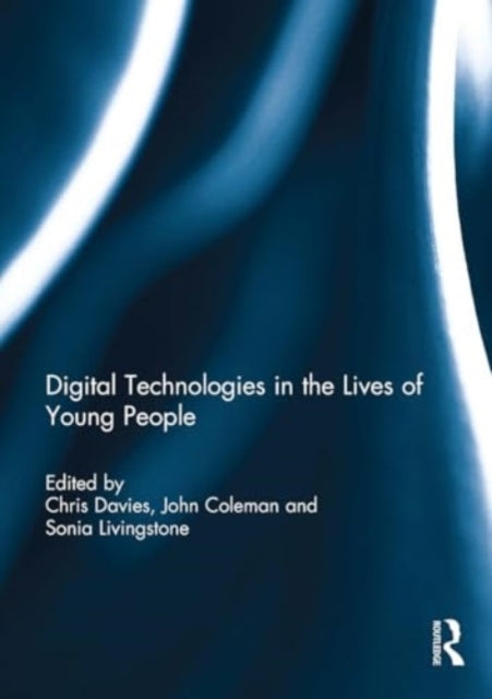 Digital Technologies In The Lives of Young People