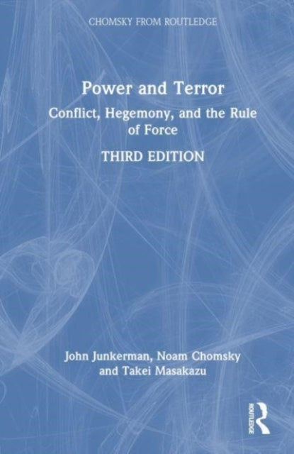 Power and Terror Conflict, Hegemony, and The Rule of Force
