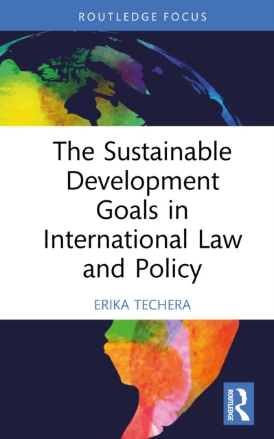 The Sustainable Development Goals In International Law And P