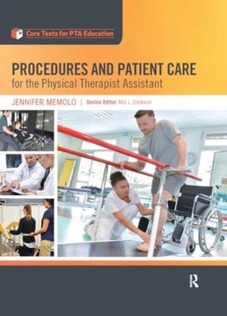 Procedures and Patient Care For The Physical Therapist Assis