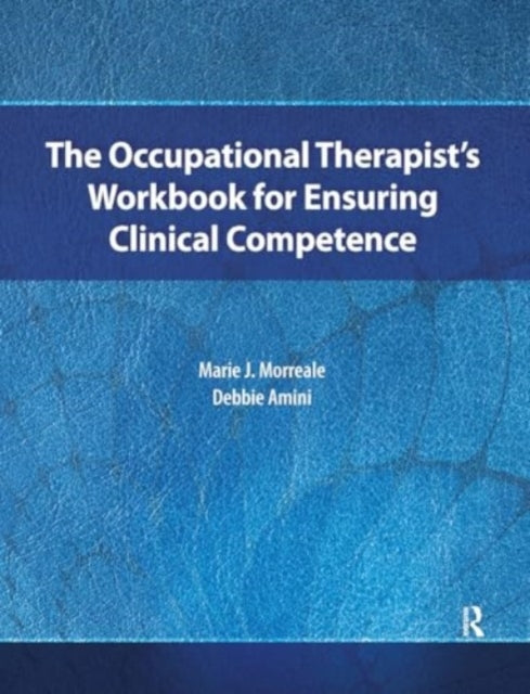 The Occupational Therapist’S Workbook For Ensuring Clinical