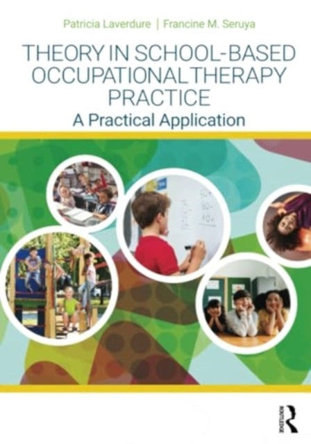 Theory In School-Based Occupational Therapy Practice A Pract