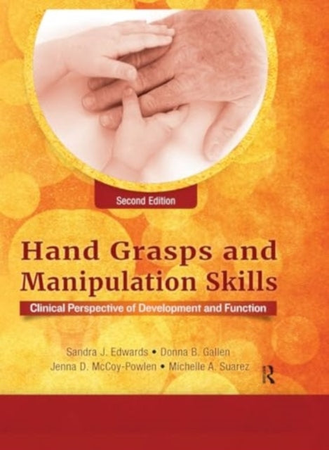 Hand Grasps and Manipulation Skills Clinical Perspective of