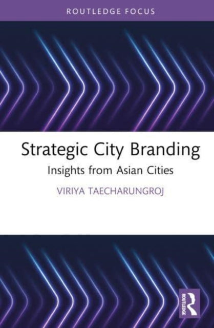 Strategic City Branding Insights From Asian Cities