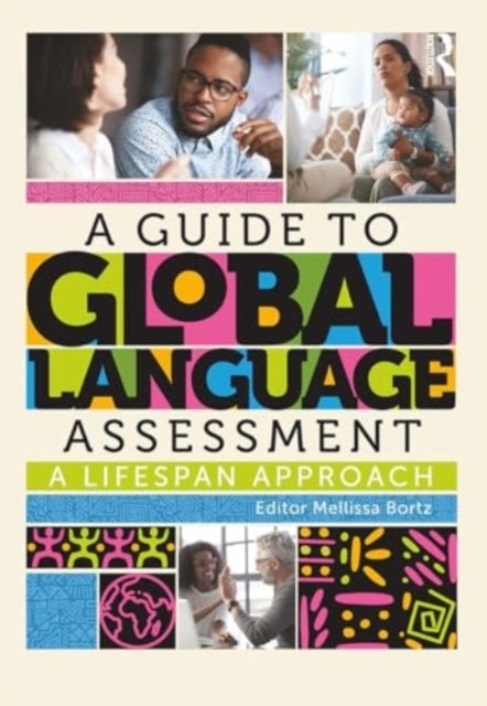 A Guide To Global Language Assessment A Lifespan Approach