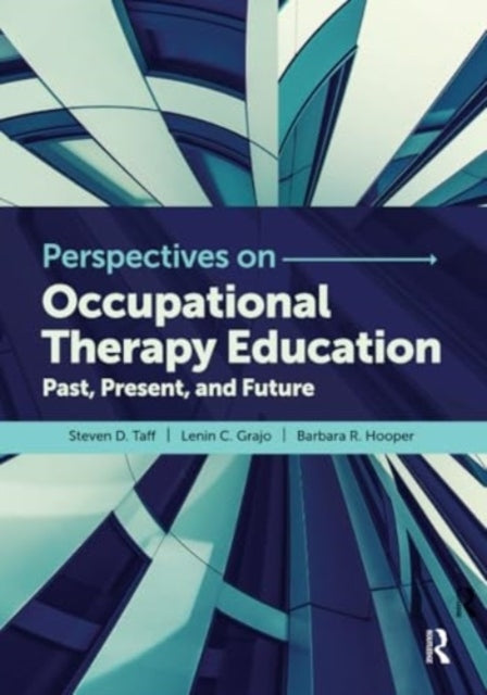 Perspectives On Occupational Therapy Education Past, Present
