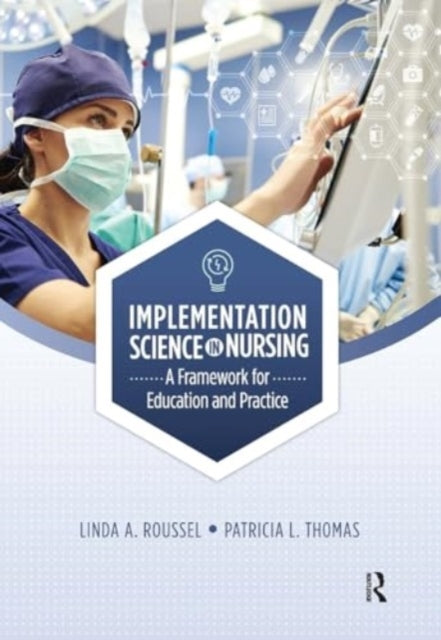 Implementation Science In Nursing A Framework For Education