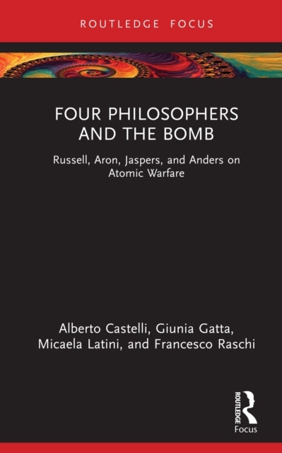 Four Philosophers And The Bomb Russell, Aron, Jaspers, And A