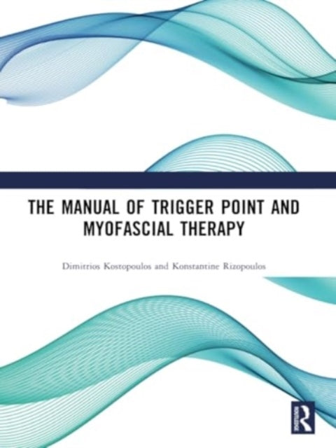 The Manual of Trigger Point and Myofascial Therapy