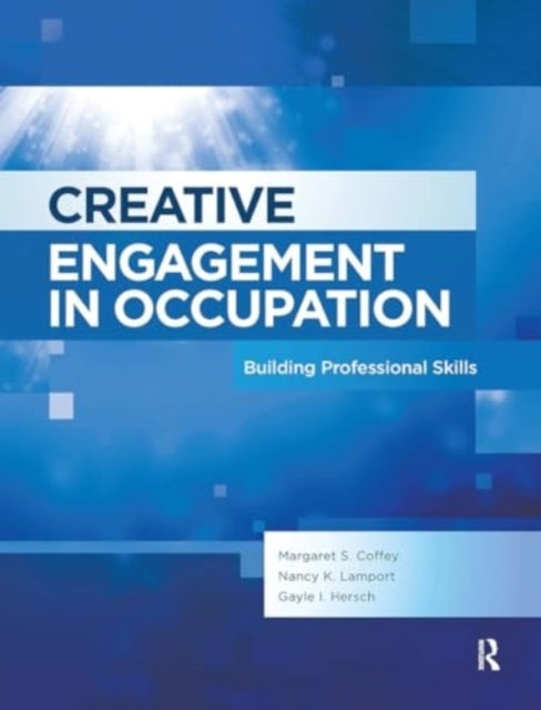 Creative Engagement In Occupation Building Professional Skil