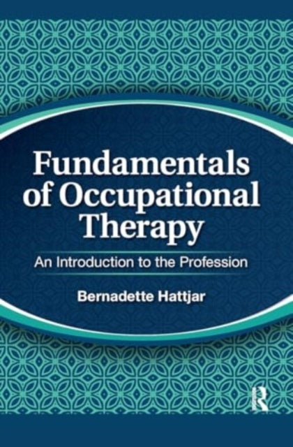 Fundamentals of Occupational Therapy An Introduction To The