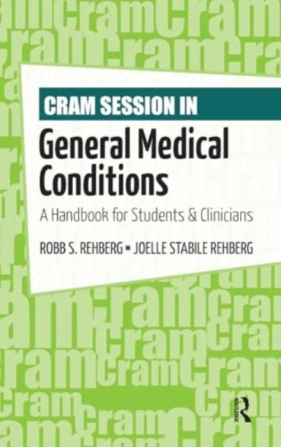 Cram Session In General Medical Conditions A Handbook For St