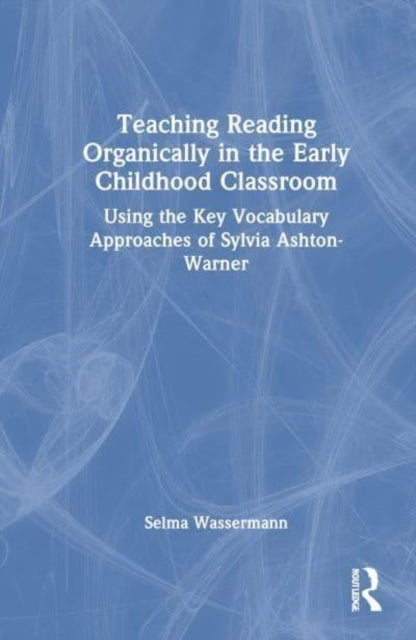 Teaching Reading Organically In The Early Childhood Classroo
