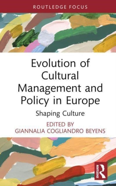 Evolution Of Cultural Management And Policy In Europe Shapin