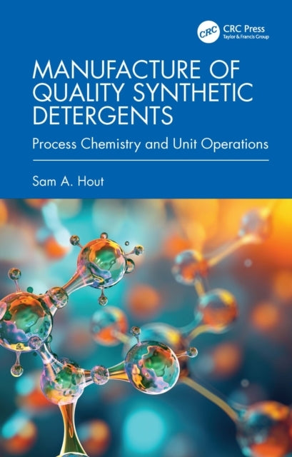 Manufacture of Quality Synthetic Detergents Process Chemistr