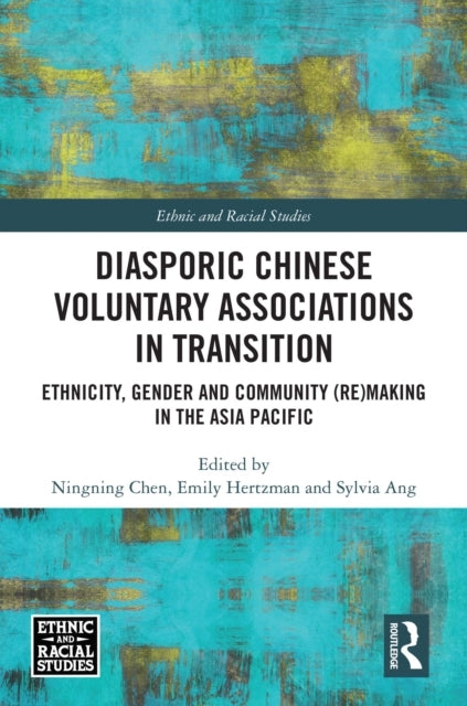 Diasporic Chinese Voluntary Associations In Transition Ethni