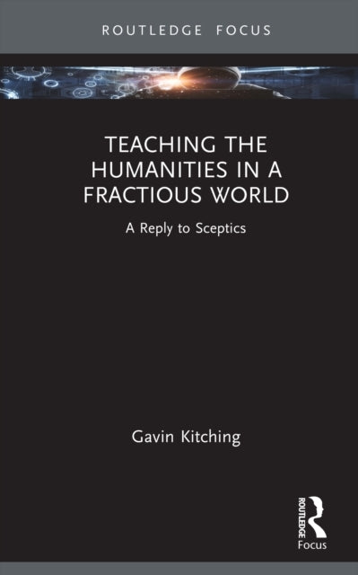 Teaching The Humanities In A Fractious World A Reply To Scep