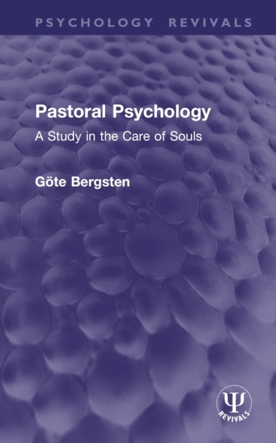 Pastoral Psychology A Study In The Care of Souls