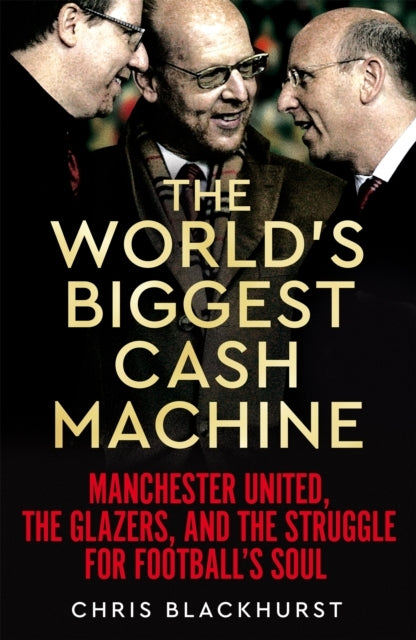 The World's Biggest Cash Machinemanchester United the Glaze