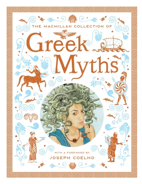 The Macmillan Collection Of Greek Myths A Luxurious And Beau