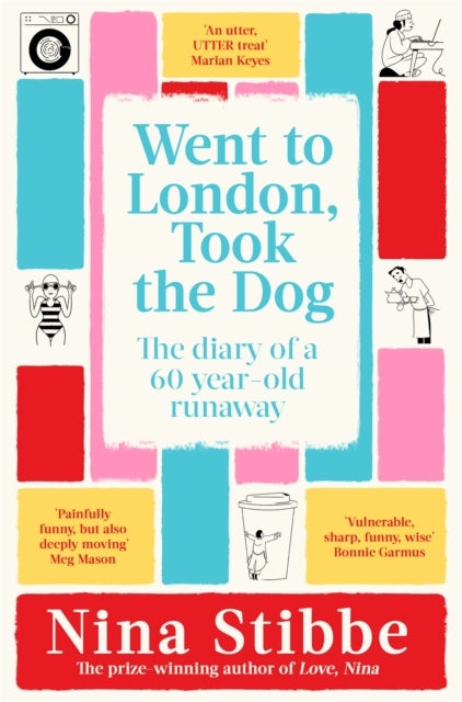 Went To London, Took The Dog The Diary of A 60-Year-Old Runa