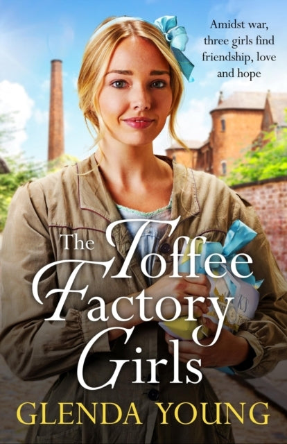 The Toffee Factory Girls The First In An Unforgettable Warti