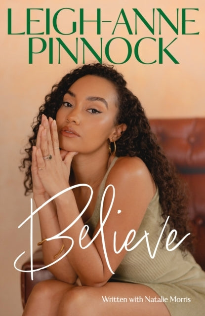 Believe An Empowering And Honest Memoir From Leigh-Anne Pinn