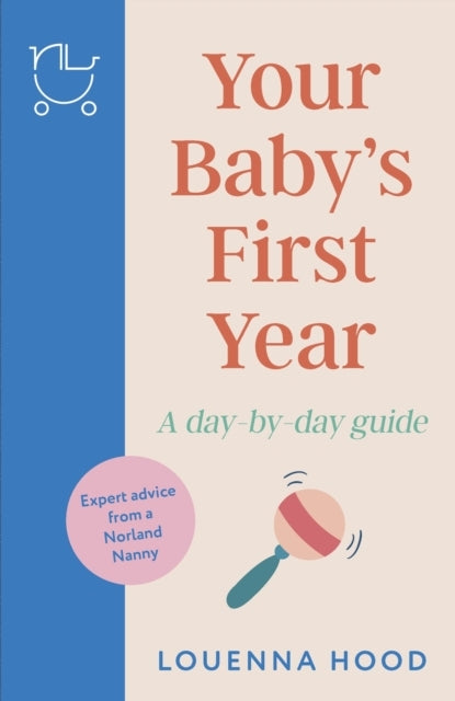 Your Baby’S First Year A Day-By-Day Guide From An Expert Nor