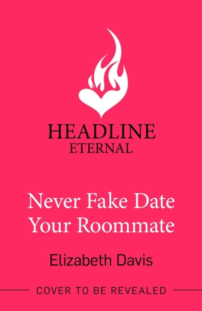 Never Fake Date Your Roommatean Enemies-to-lovers Forced Pr