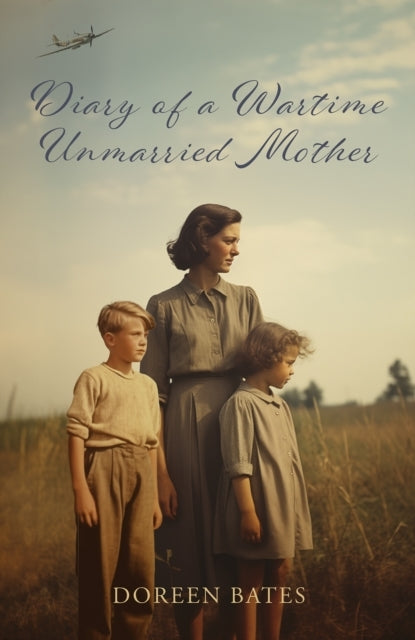 Diary Of A Wartime Unmarried Mother