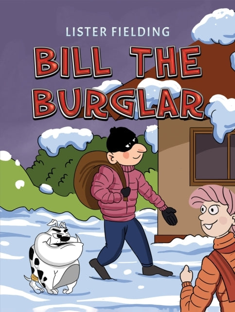 Bill The Burglar