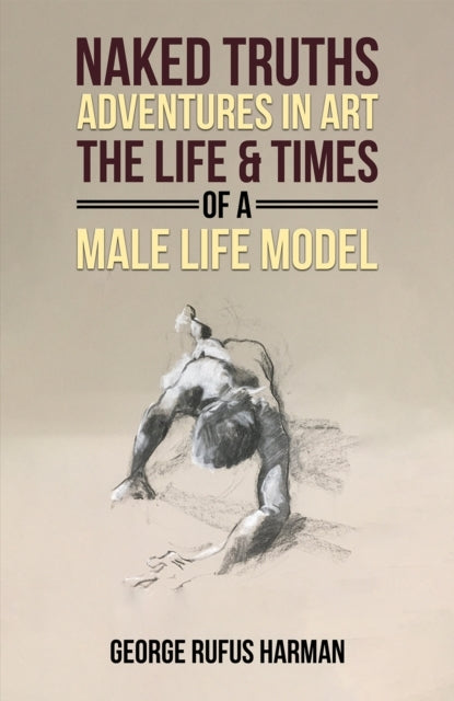 Naked Truths: Adventures In Art