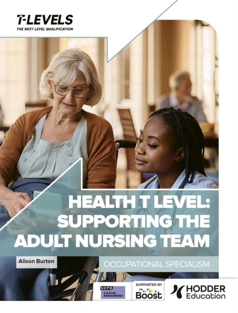 Health T Level: Supporting The Adult Nursing Team Occupation