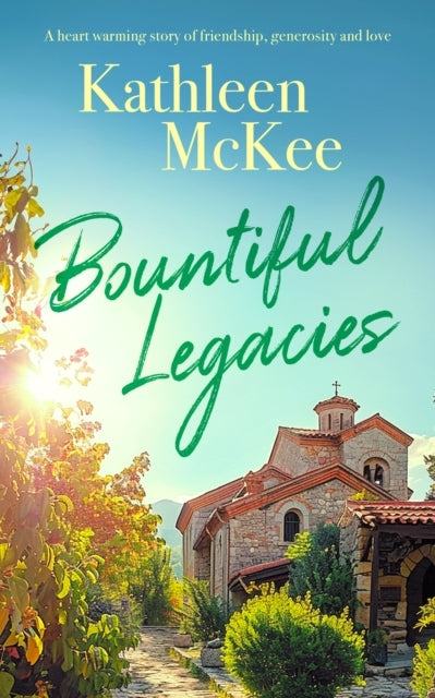 Bountiful Legacies A Heartwarming Story Of Friendship, Gener