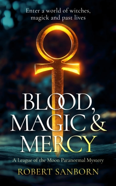 Blood, Magic & Mercy A Fast-Paced Urban Fantasy Witchcraft T