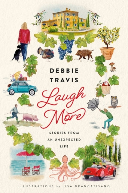 Laugh More Stories From An Unexpected Life