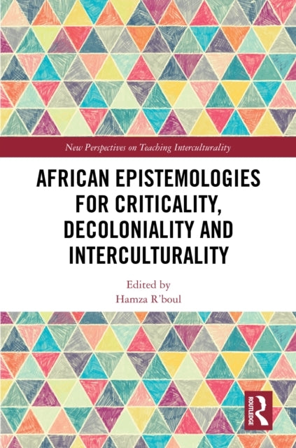 African Epistemologies For Criticality, Decoloniality and In