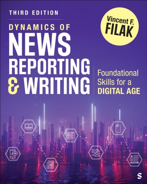 Dynamics of News Reporting and Writing Foundational Skills F