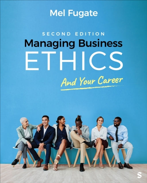 Managing Business Ethics and Your Career