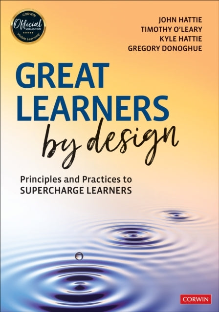 Great Learners By Design Principles And Practices To Superch