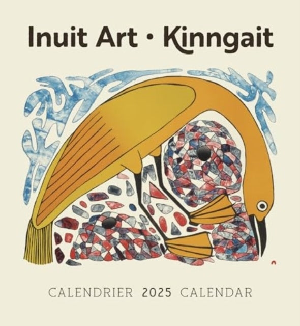 Inuit Art Kinngait 2025 Wall Calendar