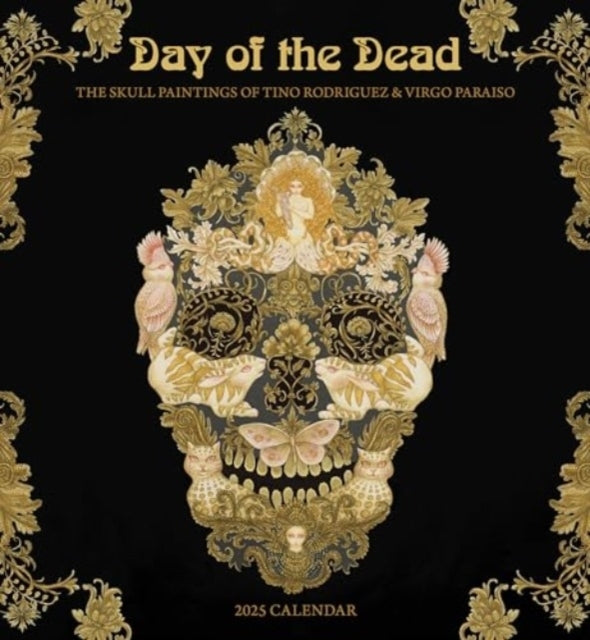 Day of The Dead The Skull Paintings of Tino Rodriguez and Vi