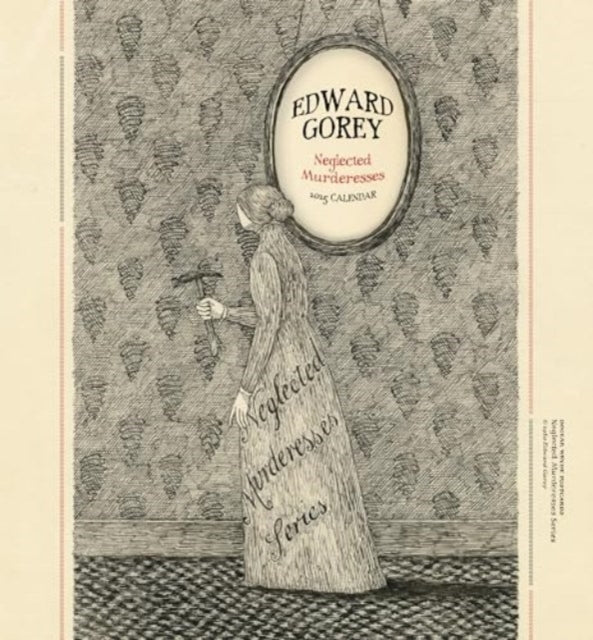 Edward Gorey Neglected Murderesses 2025 Mini Wall Calendar