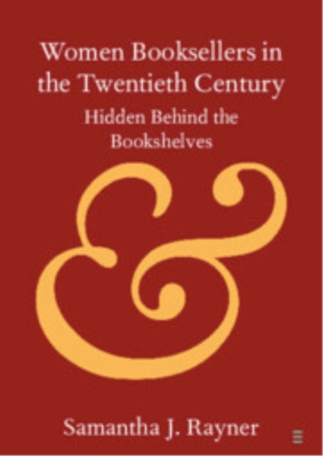Women Booksellers In The Twentieth Century Hidden Behind The