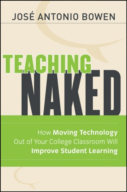 Teaching Naked How Moving Technology Out of Your College Cla