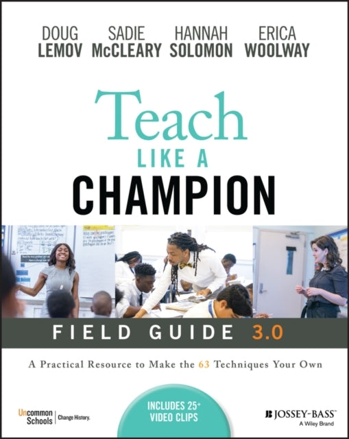 Teach Like A Champion Field Guide 3.0 A Practical Resource T