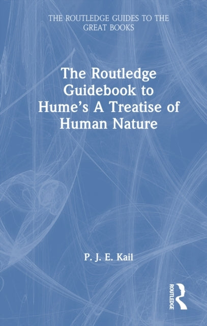 The Routledge Guidebook To Hume’S A Treatise of Human Nature
