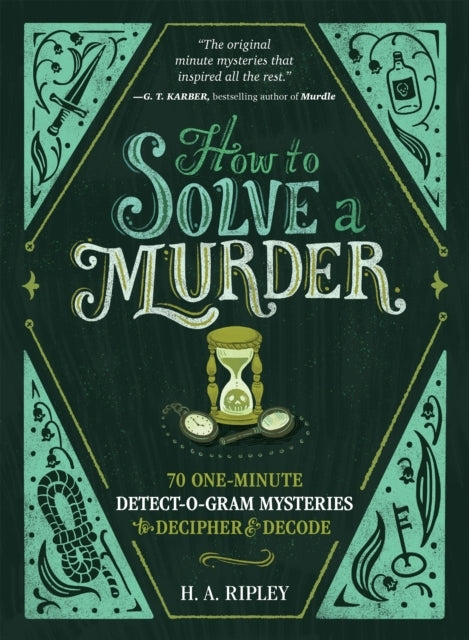 How To Solve A Murder 70 One-Minute Detect-O-Gram Mysteries