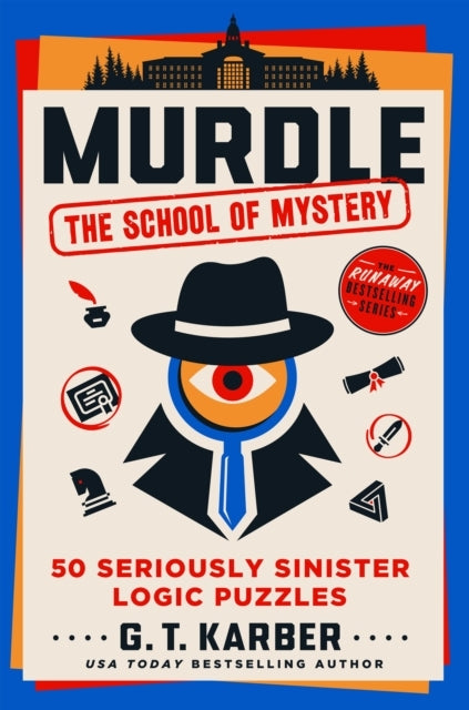 Murdle the School of Mystery50 Seriously Sinister Logic Puz