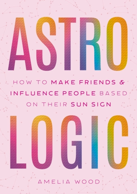Astrologic How To Make Friends & Influence People Based On T